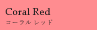Coral Red